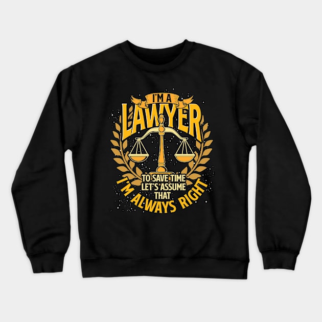 Funny Attorney Law Lover Adcocate Lawyer Crewneck Sweatshirt by ShirtsShirtsndmoreShirts